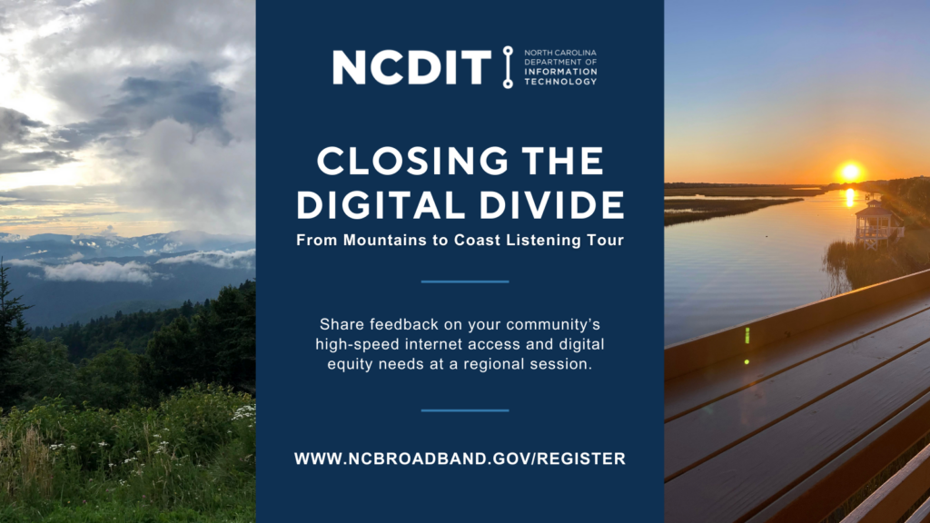 NCDIT Closing the Digital Divide from the Mountains to Coast Listening Tour